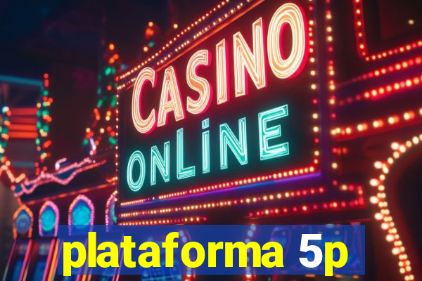 plataforma 5p